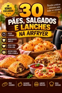Capa: 30 Pães, Salgados e Lanches na Airfryer